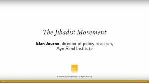 Elan Journo - The Jihadist Movement